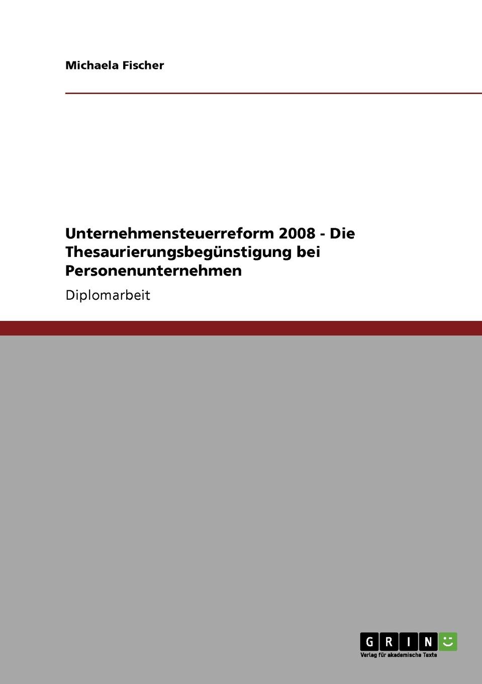 фото Unternehmensteuerreform 2008 - Die Thesaurierungsbegunstigung bei Personenunternehmen