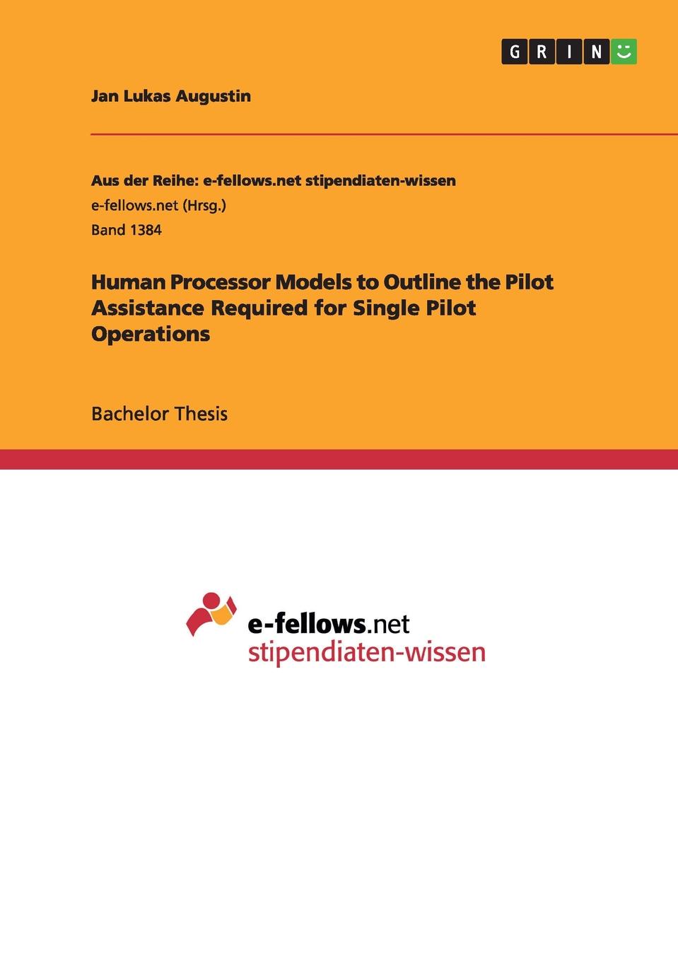 Jan Lukas Augustin Human Processor Models to Outline the Pilot Assistance Required for Single Pilot Operations