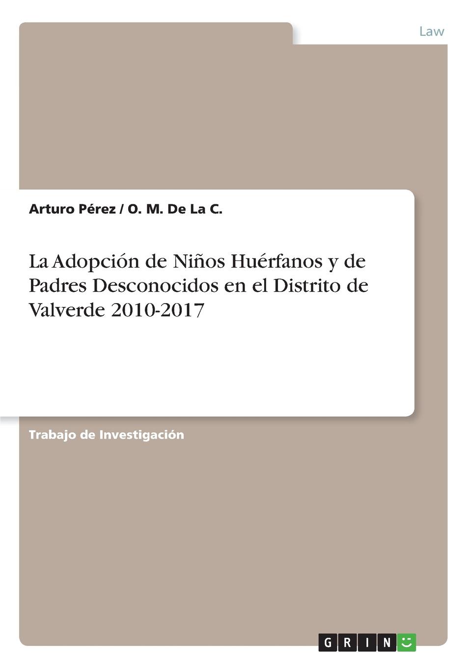 La Adopcion de Ninos Huerfanos y de Padres Desconocidos en el Distrito de Valverde 2010-2017