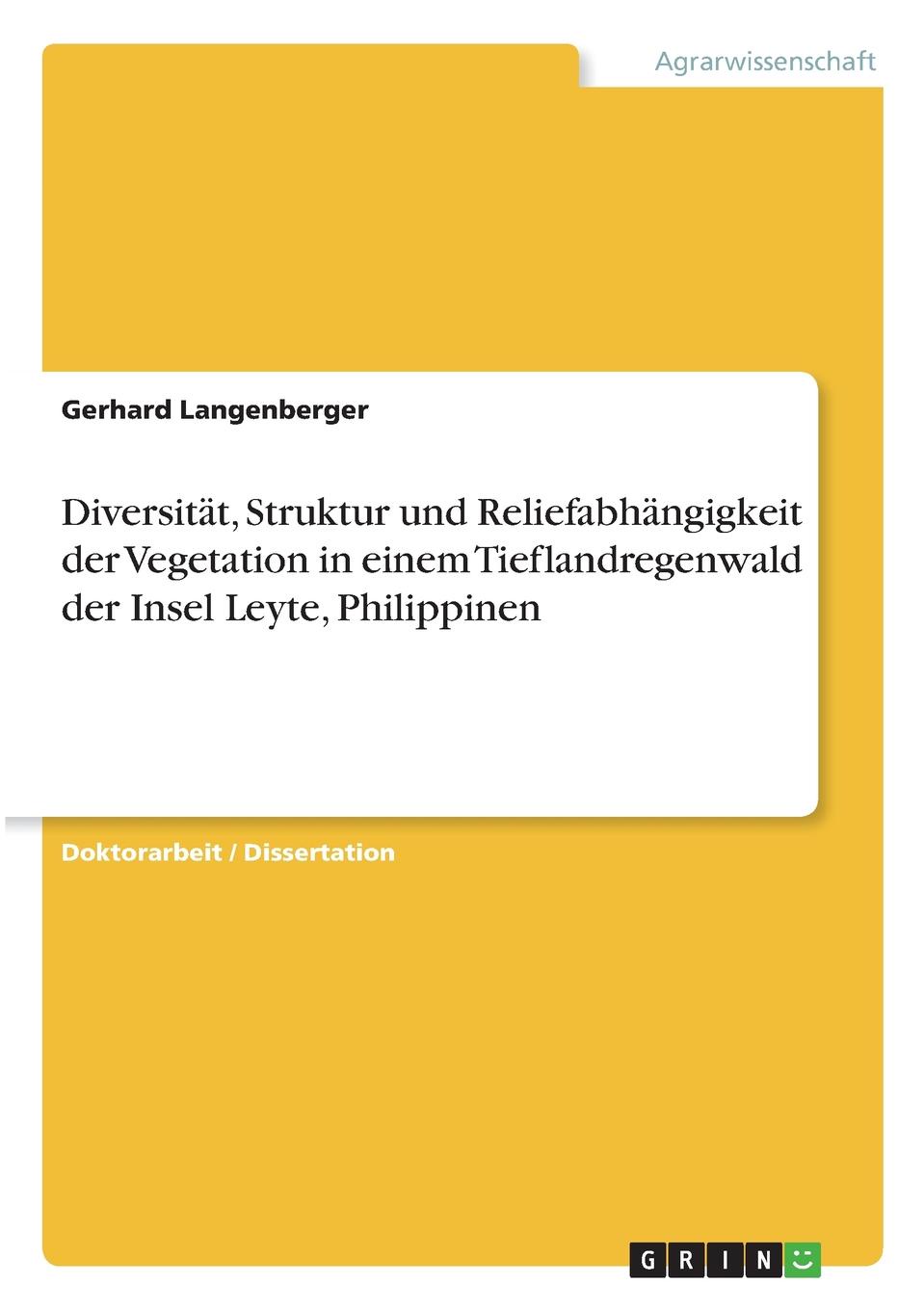 Diversitat, Struktur und Reliefabhangigkeit der Vegetation in einem Tieflandregenwald der Insel Leyte, Philippinen