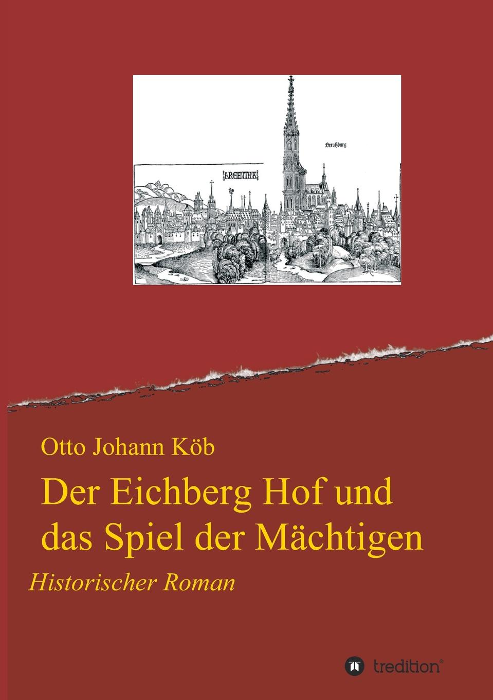 Otto Johann Köb Der Eichberg Hof und das Spiel der Machtigen von wulffen die schlacht bei lodz