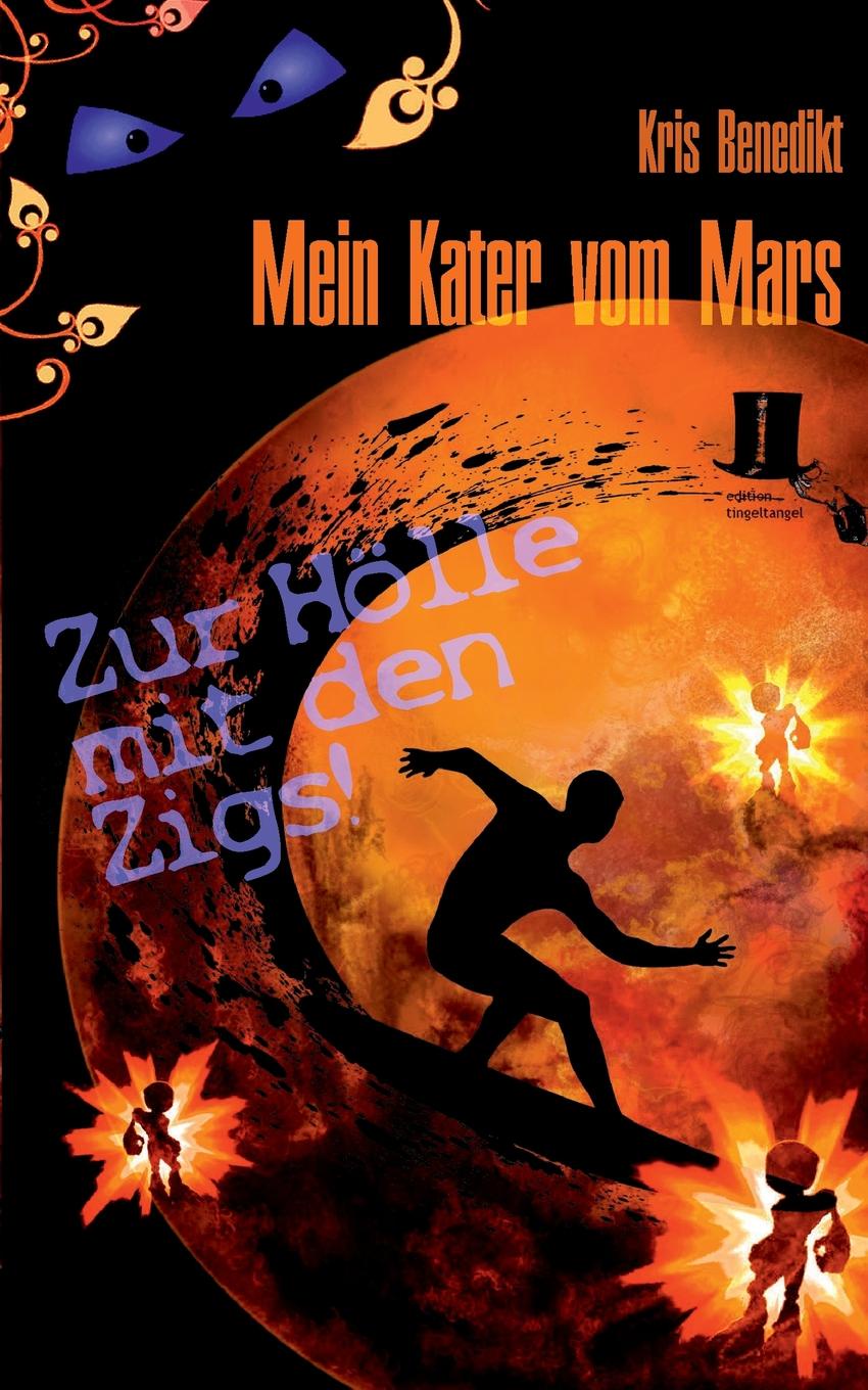 Mein Kater vom Mars - Zur Holle mit den Zigs.