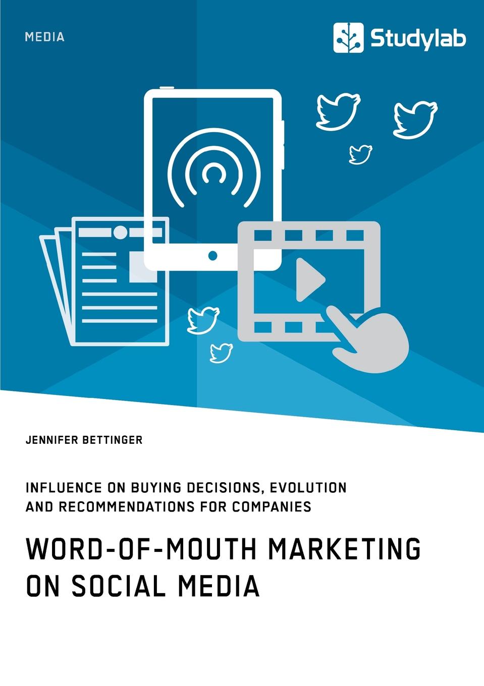 фото Word-of-Mouth Marketing on Social Media. Influence on Buying Decisions, Evolution and Recommendations for Companies