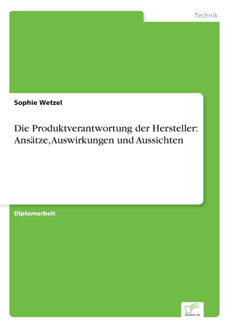 Die Produktverantwortung der Hersteller. Ansatze, Auswirkungen und Aussichten