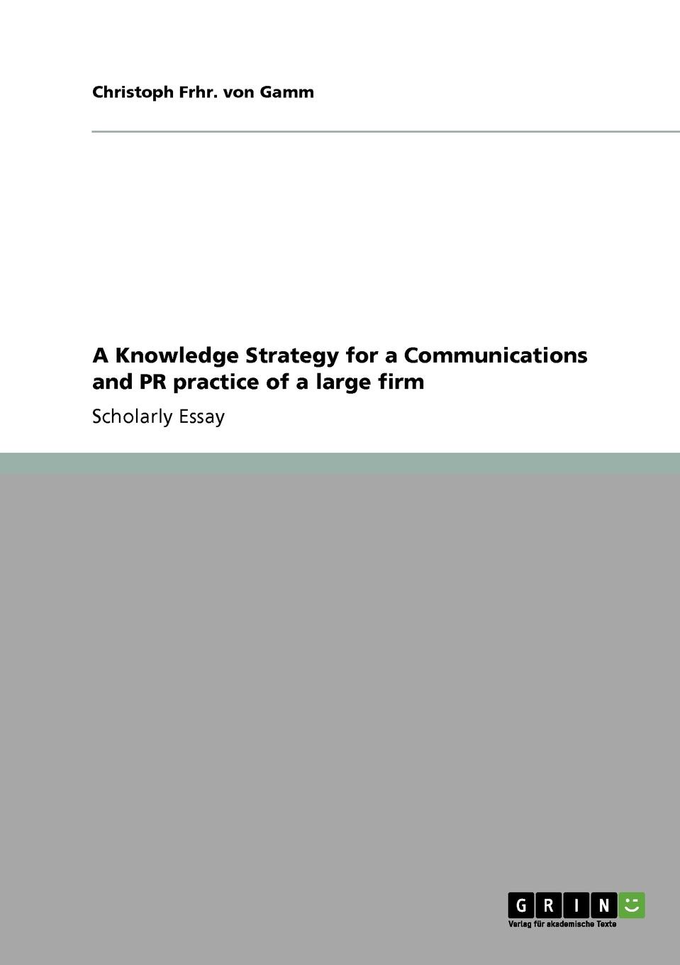 A Knowledge Strategy for a Communications and PR practice of a large firm