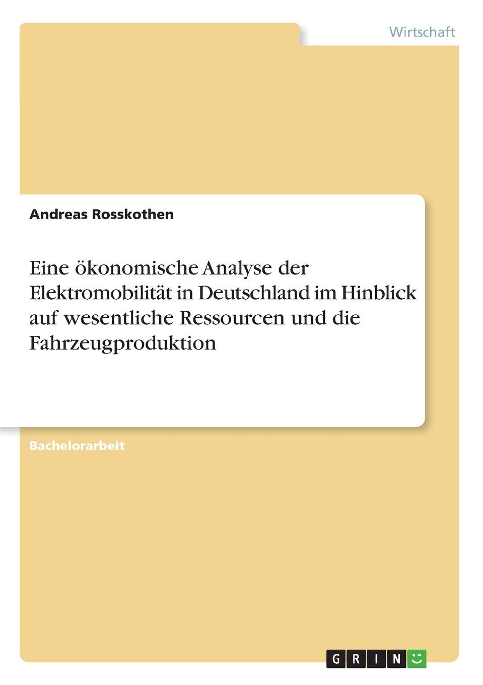 фото Eine okonomische Analyse der Elektromobilitat in Deutschland im Hinblick auf wesentliche Ressourcen und die Fahrzeugproduktion