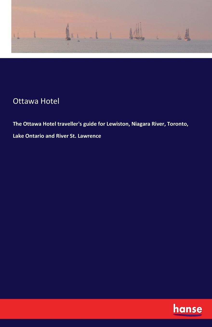 фото The Ottawa Hotel traveller.s guide for Lewiston, Niagara River, Toronto, Lake Ontario and River St. Lawrence