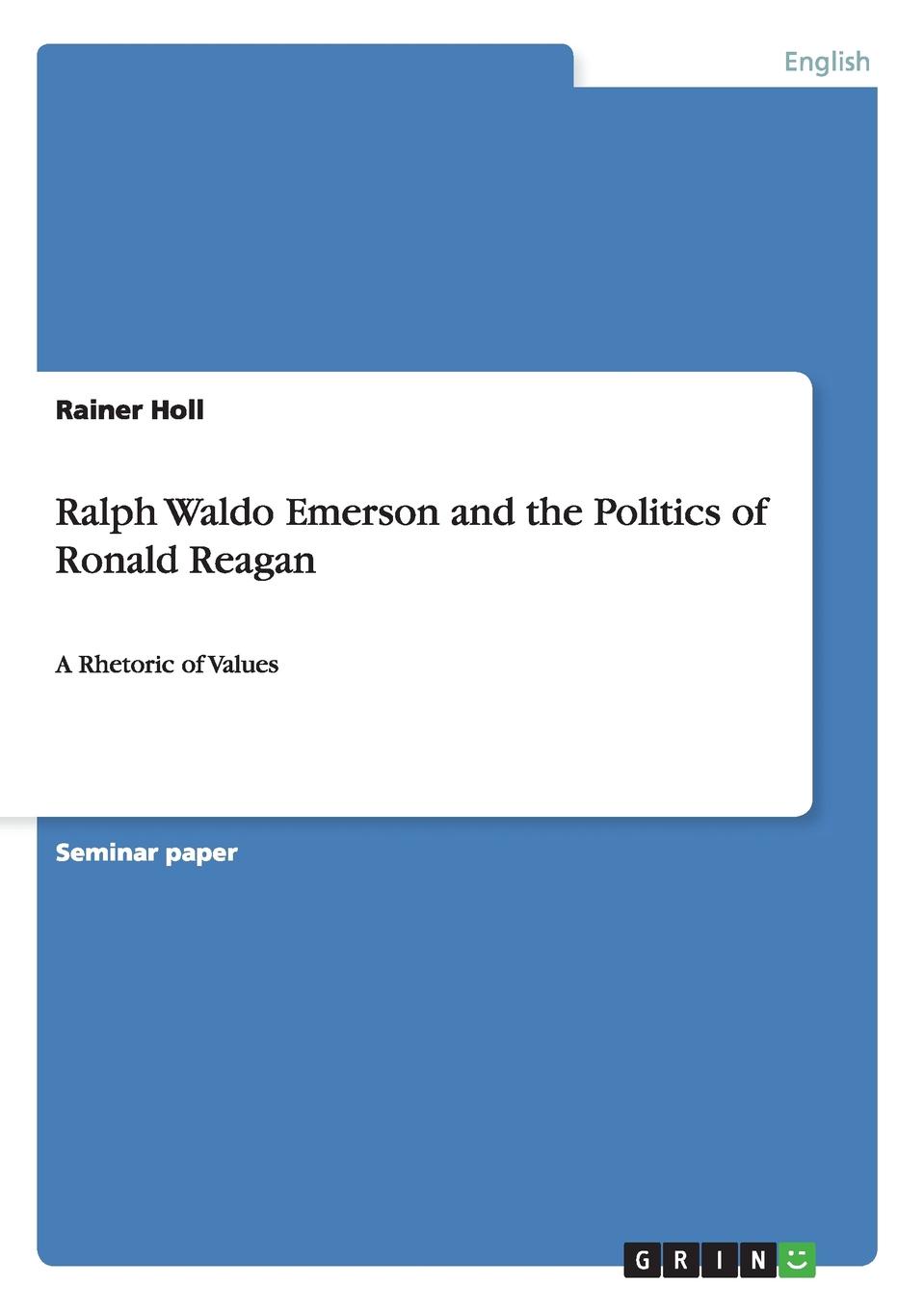 Ralph Waldo Emerson and the Politics of Ronald Reagan