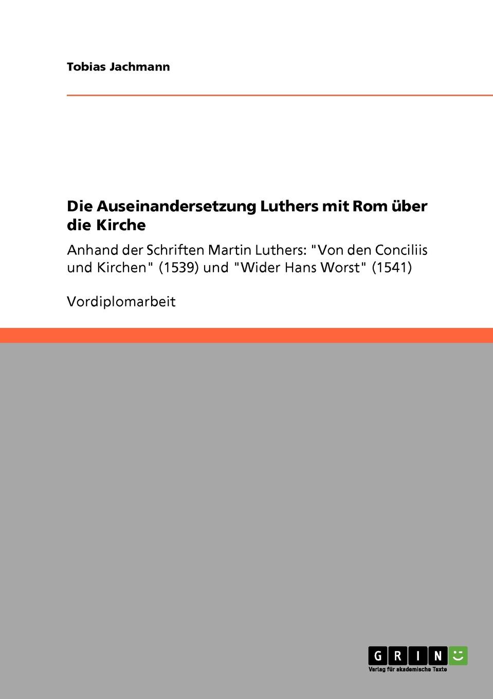 Die Auseinandersetzung Luthers mit Rom uber die Kirche