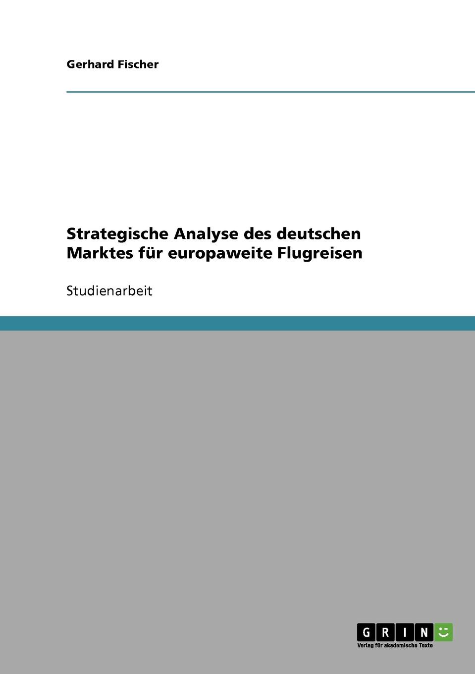 Strategische Analyse Des Deutschen Marktes Fur Europaweite Flugreisen - 