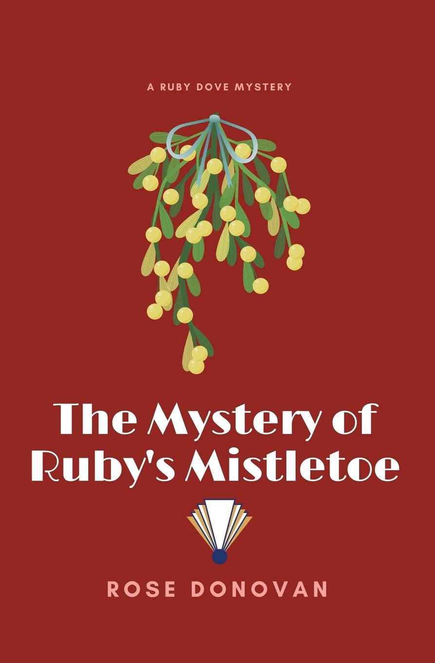 The Mystery of Ruby.s Mistletoe (Large Print)