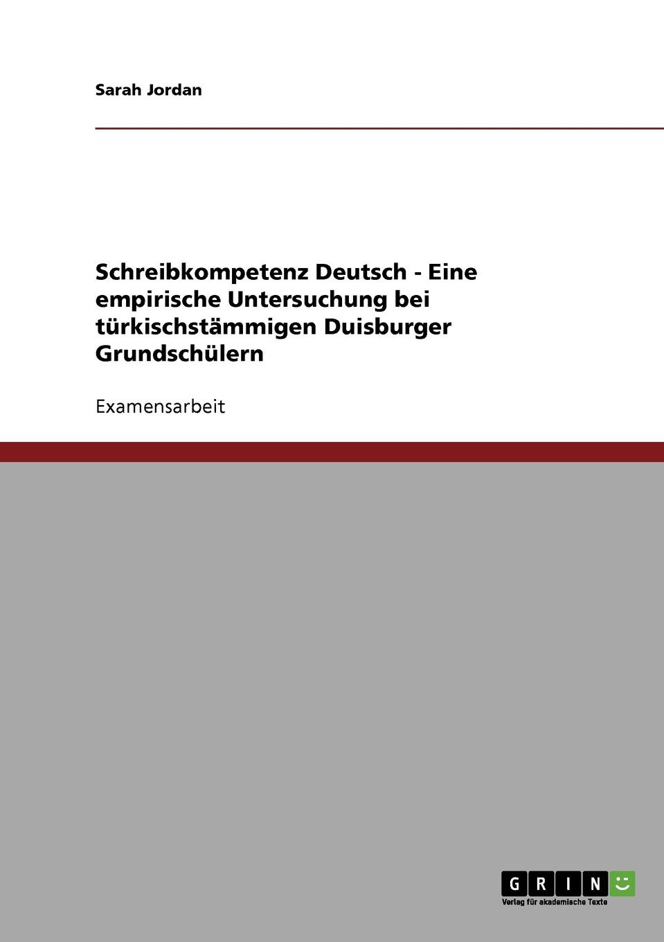 фото Schreibkompetenz Deutsch. Eine Empirische Untersuchung Bei Turkischstammigen Duisburger Grundschulern