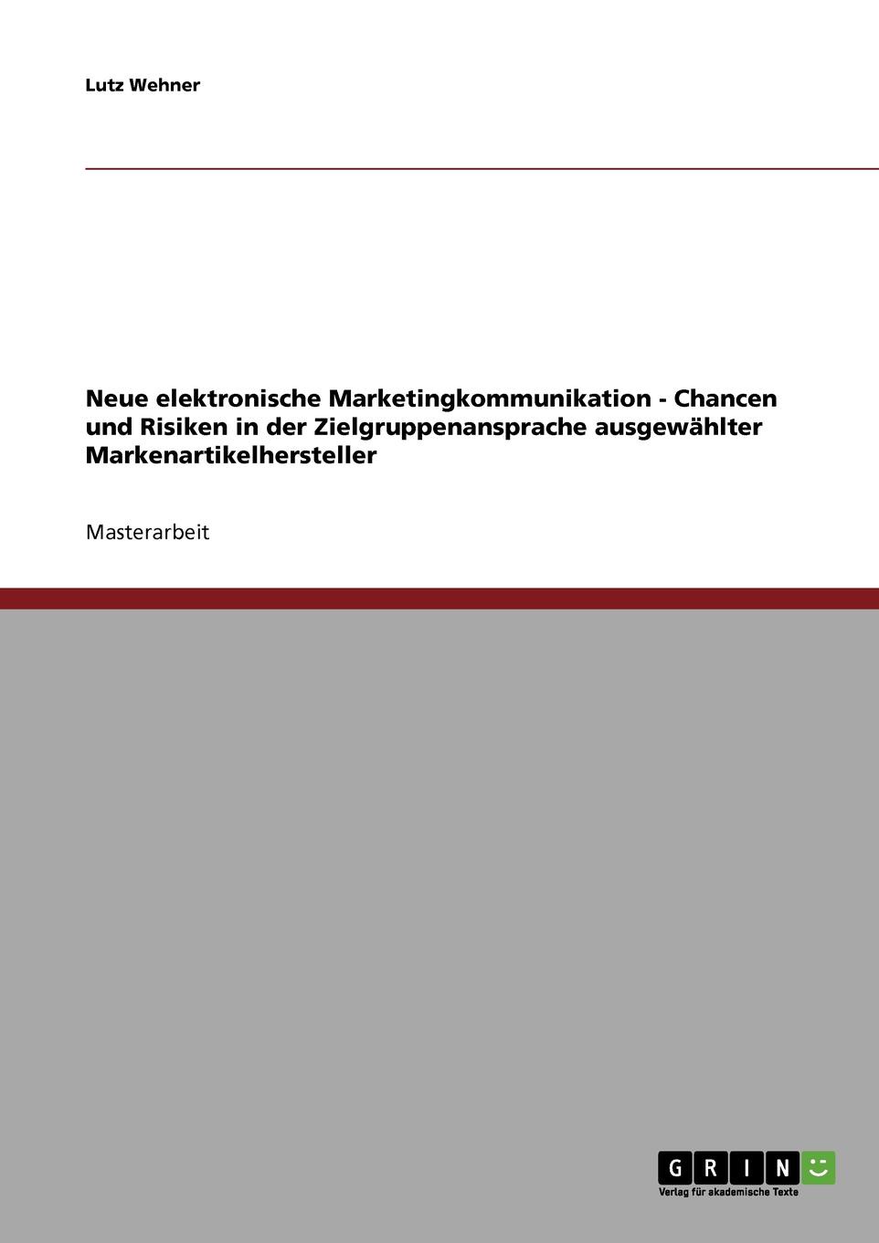 фото Elektronische Marketingkommunikation Und Zielgruppenansprache. Chancen Und Risiken Fur Markenartikelhersteller.