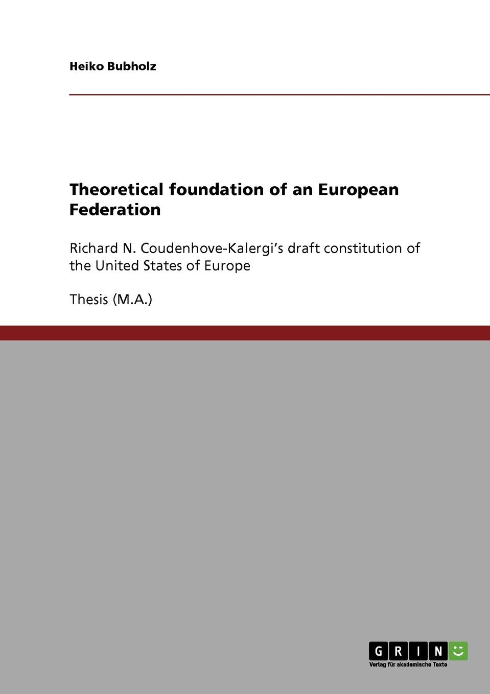 Theoretical foundation of an European Federation