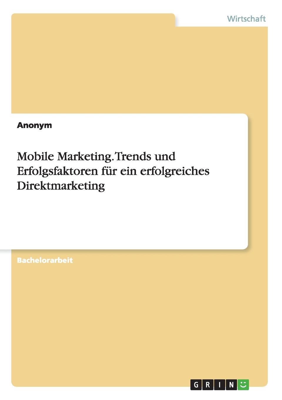 фото Mobile Marketing. Trends und Erfolgsfaktoren fur ein erfolgreiches Direktmarketing