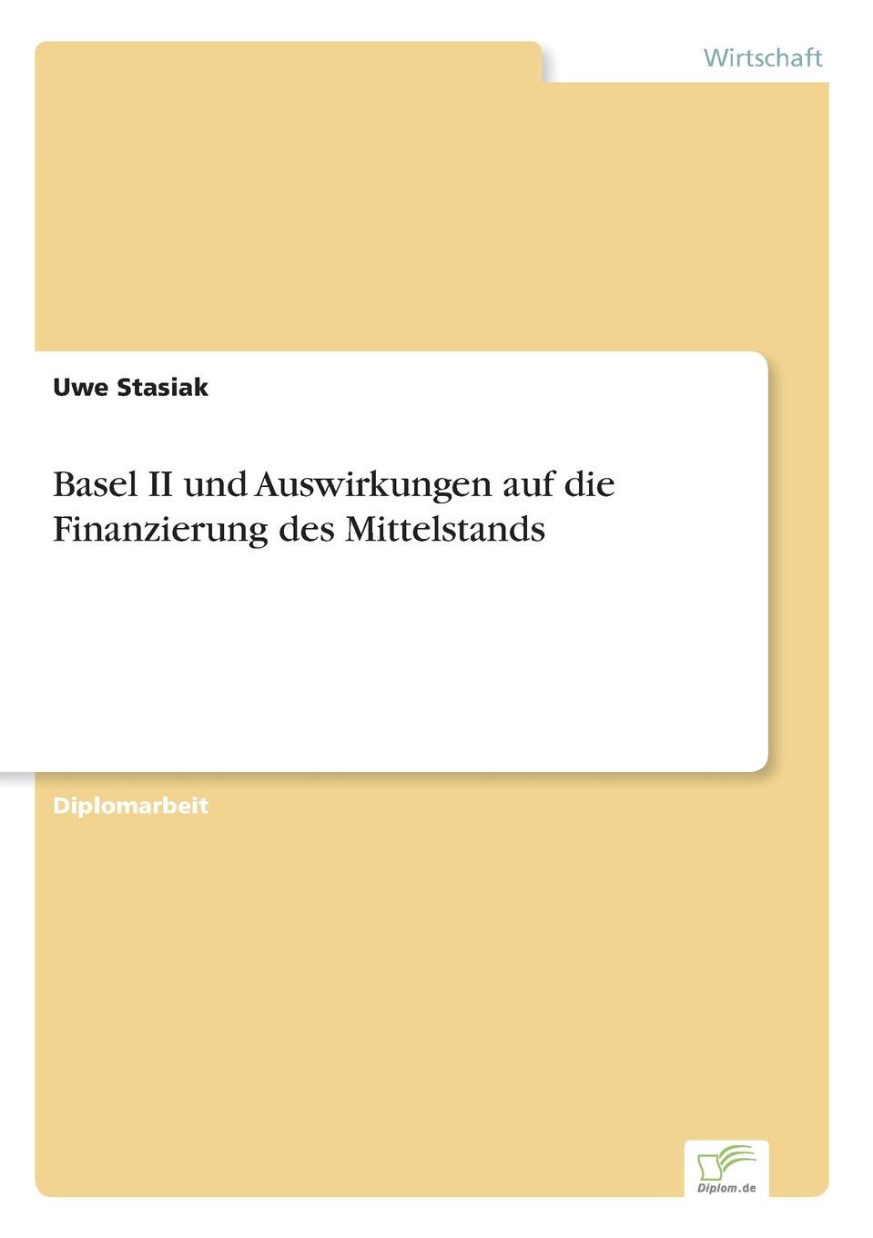 Basel II und Auswirkungen auf die Finanzierung des Mittelstands