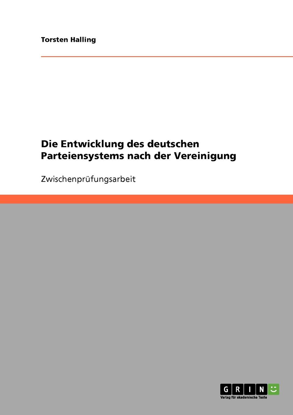 Die Entwicklung des deutschen Parteiensystems nach der Vereinigung