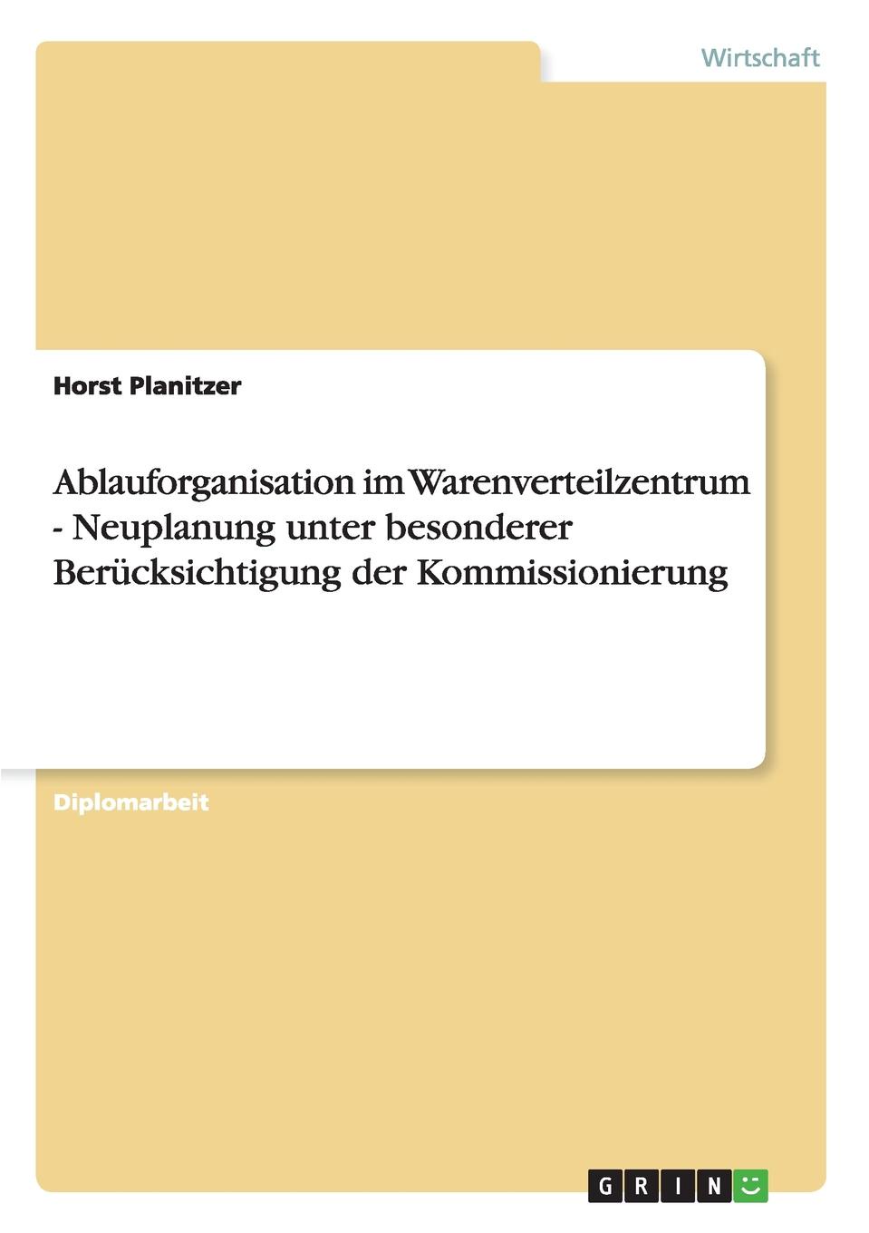 фото Ablauforganisation im Warenverteilzentrum. Neuplanung unter besonderer Berucksichtigung der Kommissionierung