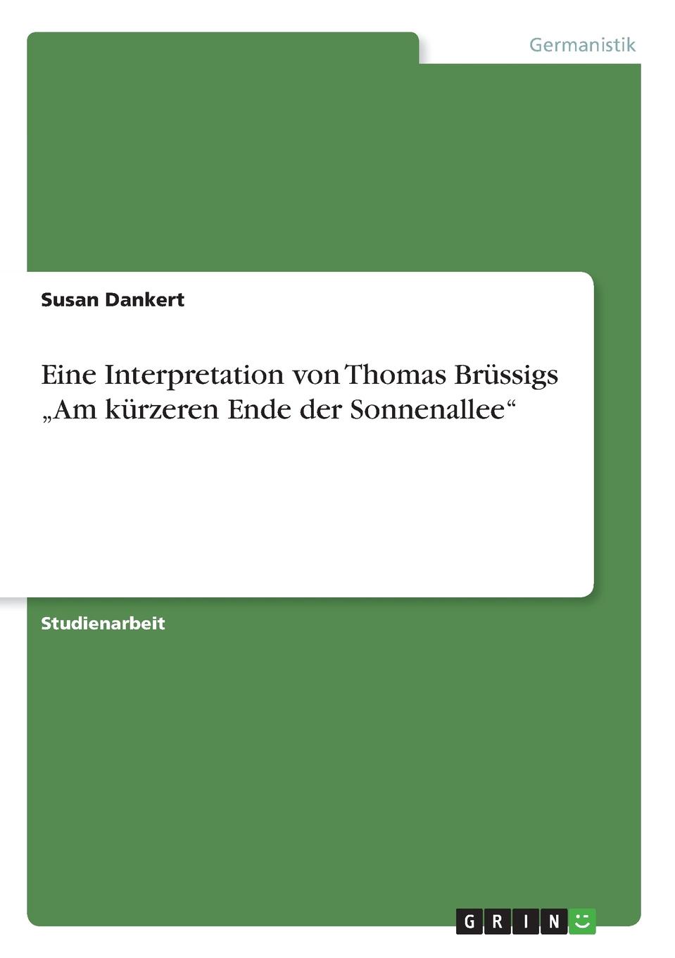 Eine Interpretation von Thomas Brussigs .Am kurzeren Ende der Sonnenallee\