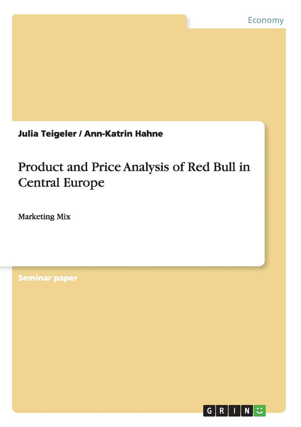 Julia Teigeler, Ann-Katrin Hahne Product and Price Analysis of Red Bull in Central Europe