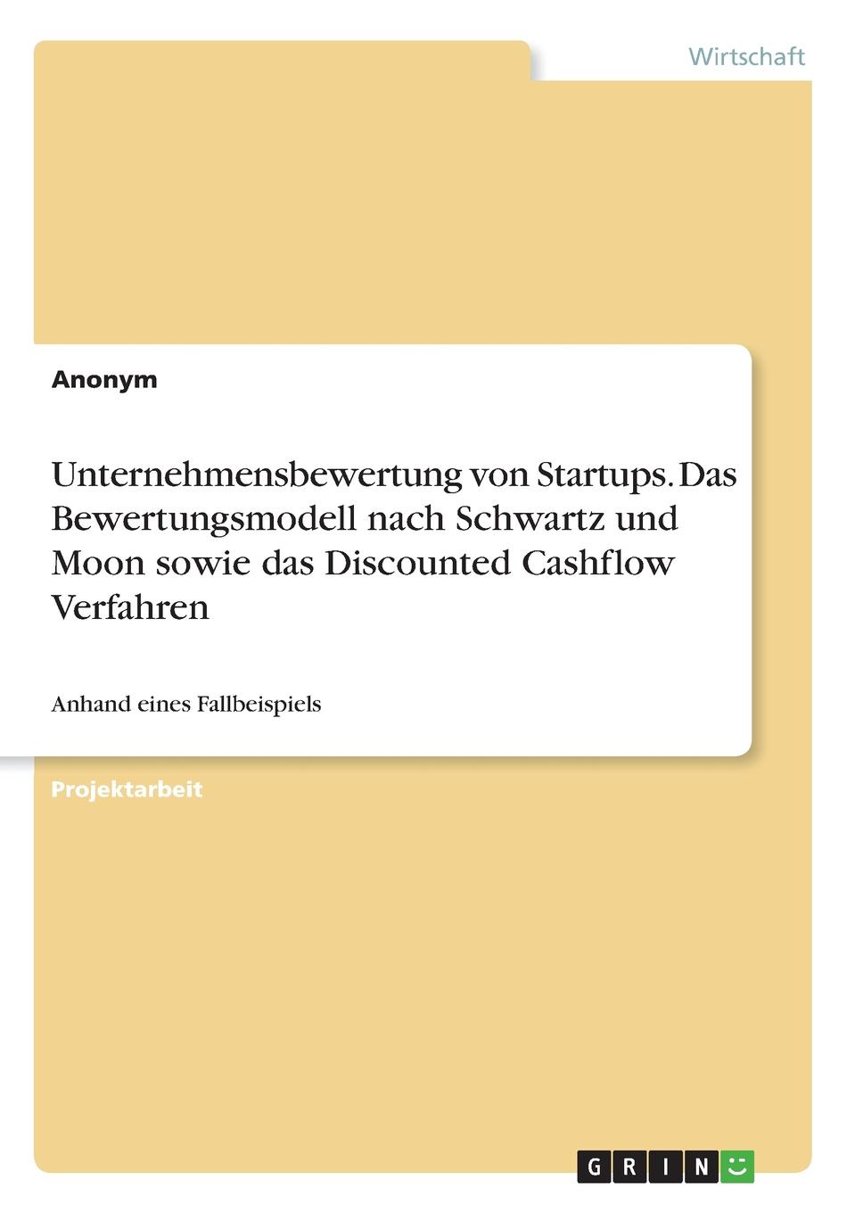 фото Unternehmensbewertung von Startups. Das Bewertungsmodell nach Schwartz und Moon sowie das Discounted Cashflow Verfahren