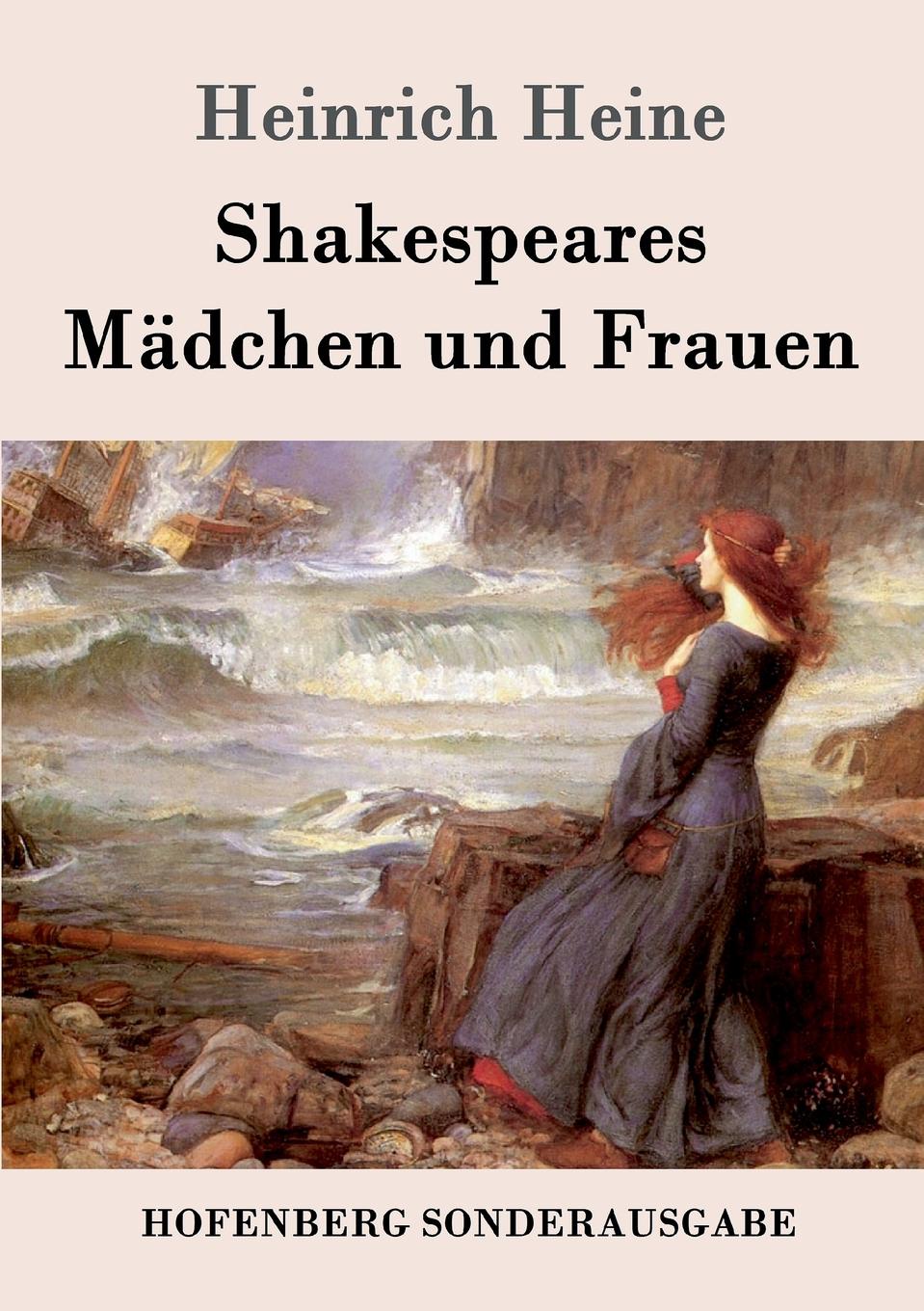 Heinrich Heine Shakespeares Madchen und Frauen
