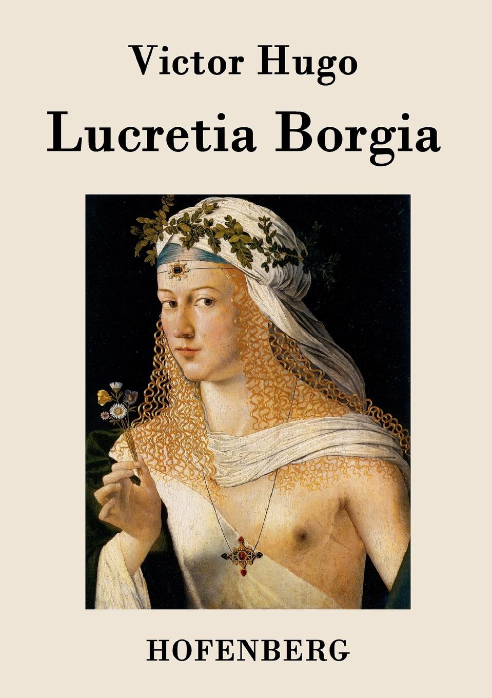 Victor Hugo Lucretia Borgia
