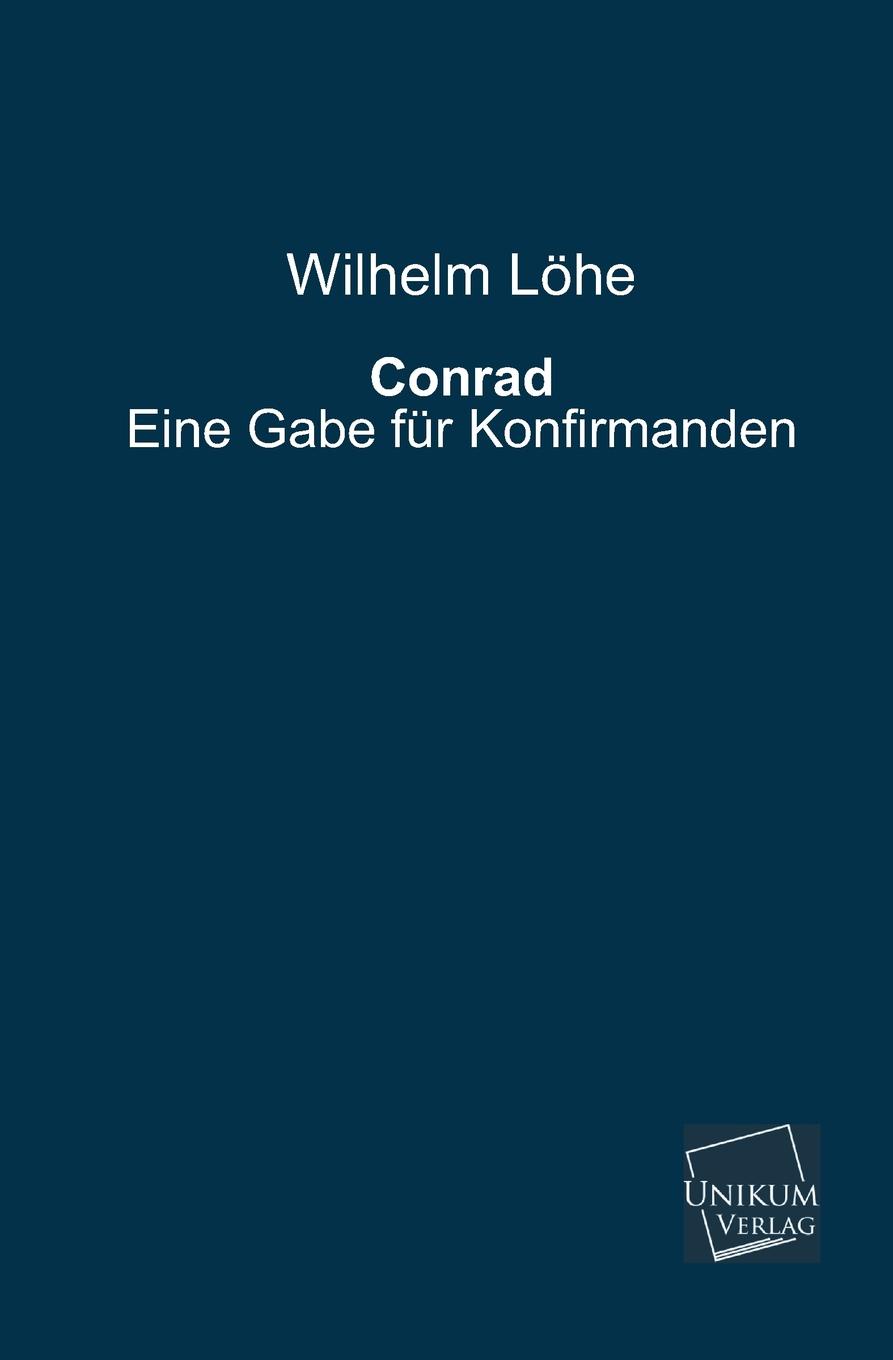Wilhelm Lohe Conrad