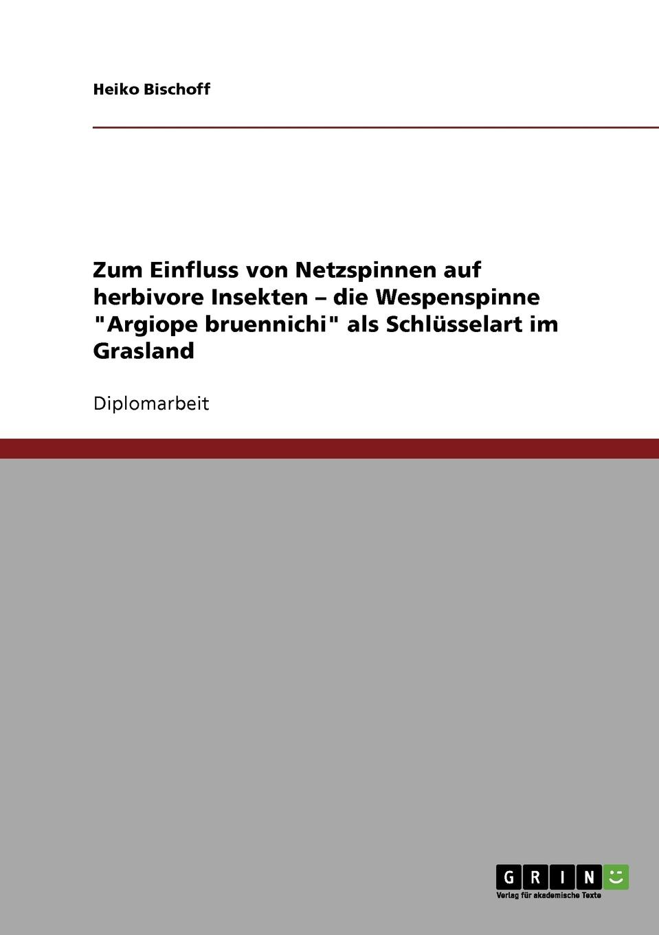 Zum Einfluss von Netzspinnen auf herbivore Insekten - die Wespenspinne  \