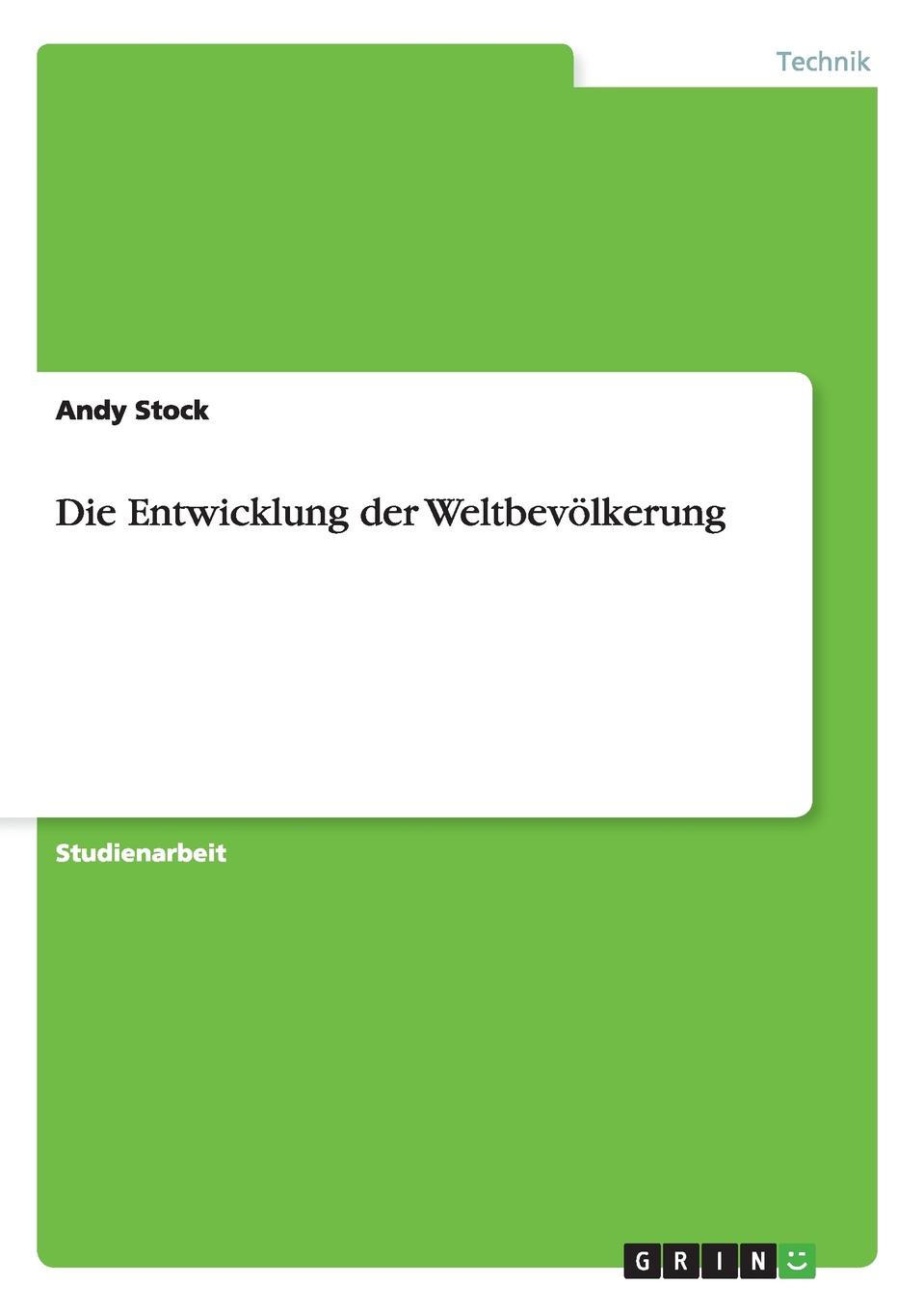 Die Entwicklung der Weltbevolkerung