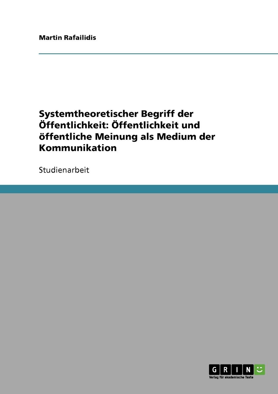 фото Systemtheoretischer Begriff der Offentlichkeit. Offentlichkeit und offentliche Meinung als Medium der Kommunikation