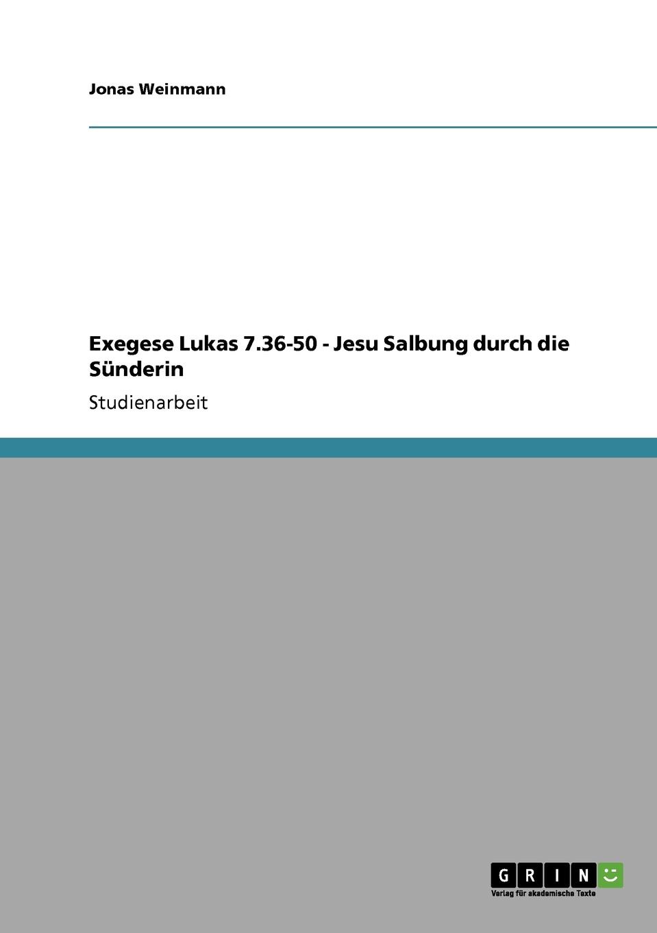 фото Exegese Lukas 7.36-50 - Jesu Salbung durch die Sunderin