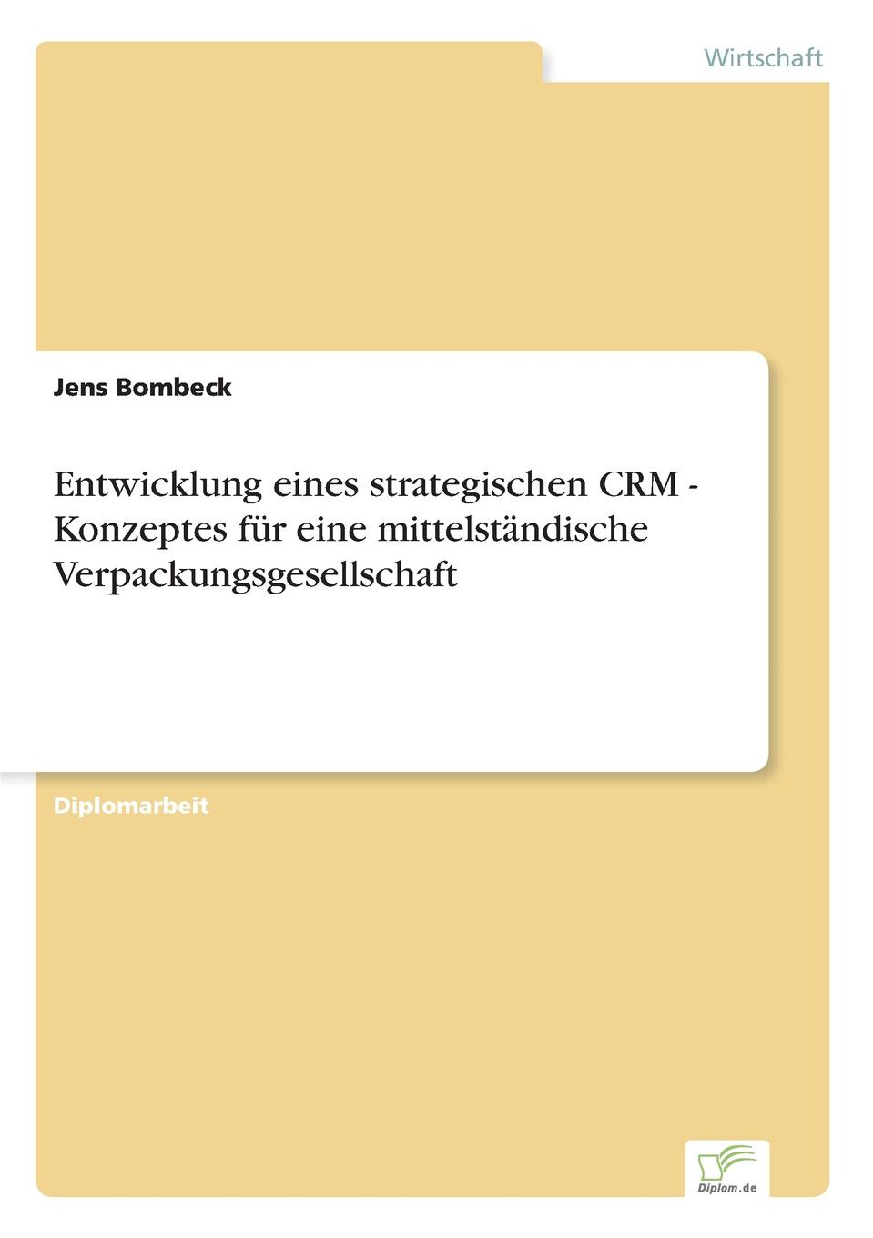 фото Entwicklung eines strategischen CRM - Konzeptes fur eine mittelstandische Verpackungsgesellschaft