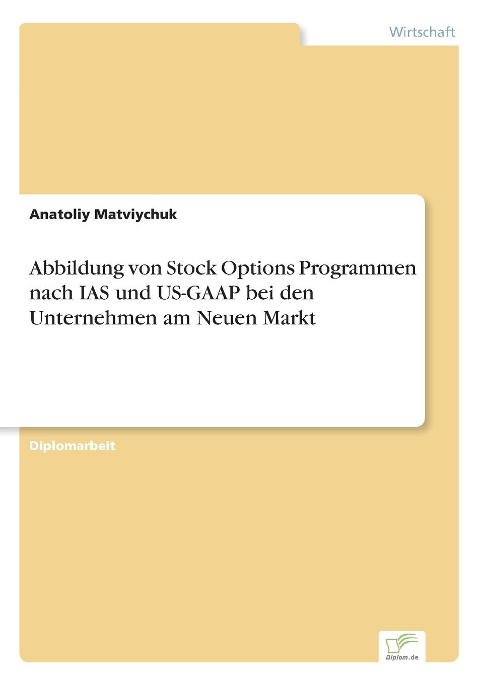 фото Abbildung von Stock Options Programmen nach IAS und US-GAAP bei den Unternehmen am Neuen Markt