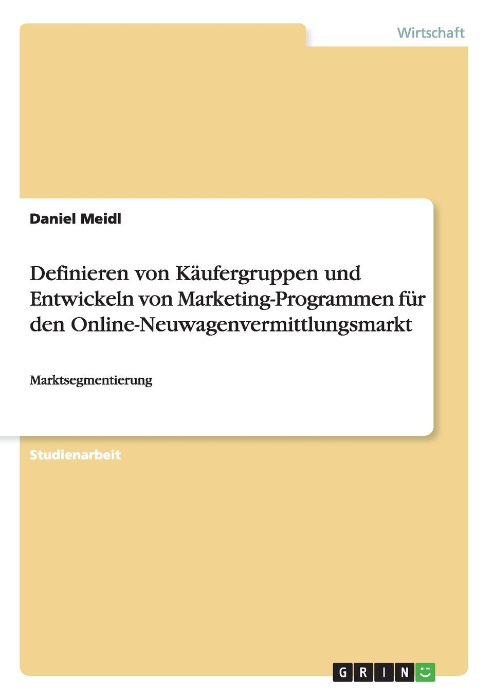 фото Definieren von Kaufergruppen und Entwickeln von Marketing-Programmen fur den Online-Neuwagenvermittlungsmarkt