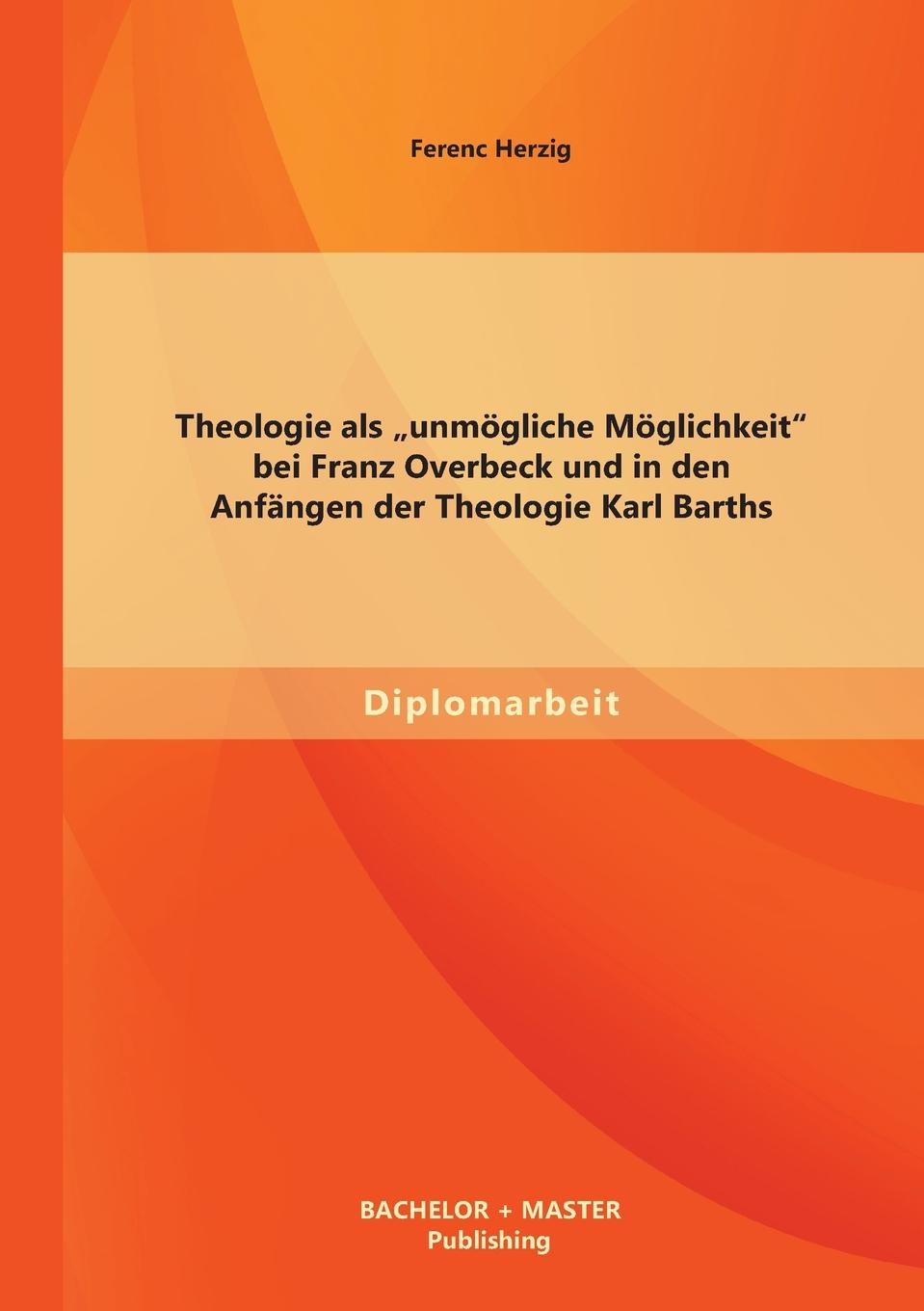 Theologie als .unmogliche Moglichkeit\