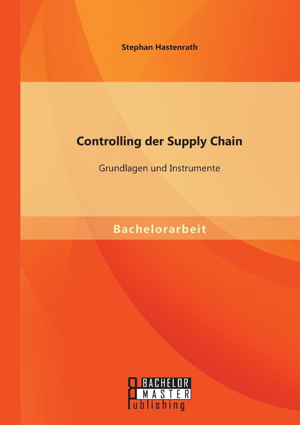 Controlling der Supply Chain. Grundlagen und Instrumente