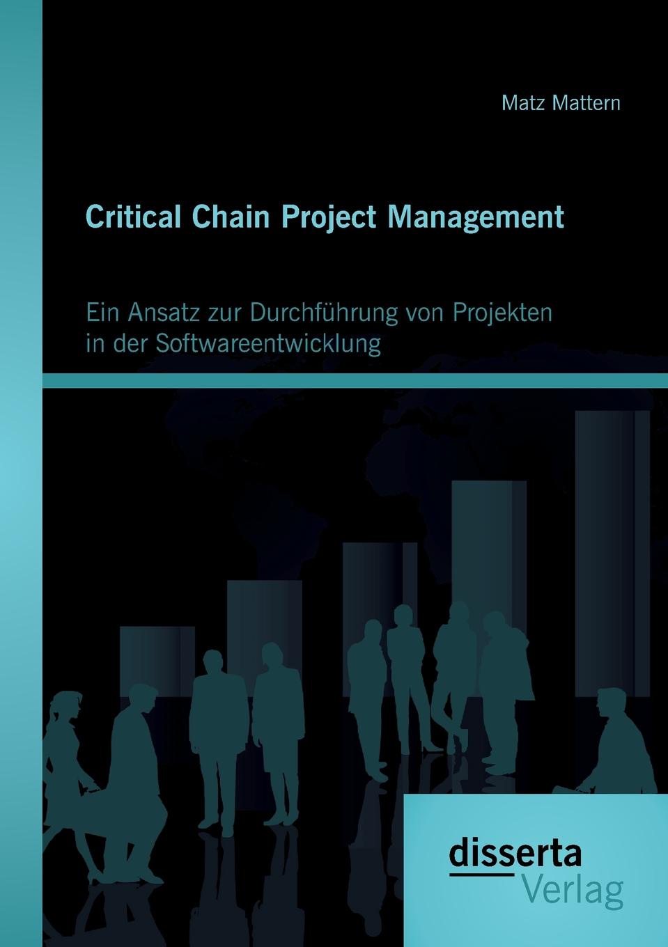 фото Critical Chain Project Management. Ein Ansatz zur Durchfuhrung von Projekten in der Softwareentwicklung