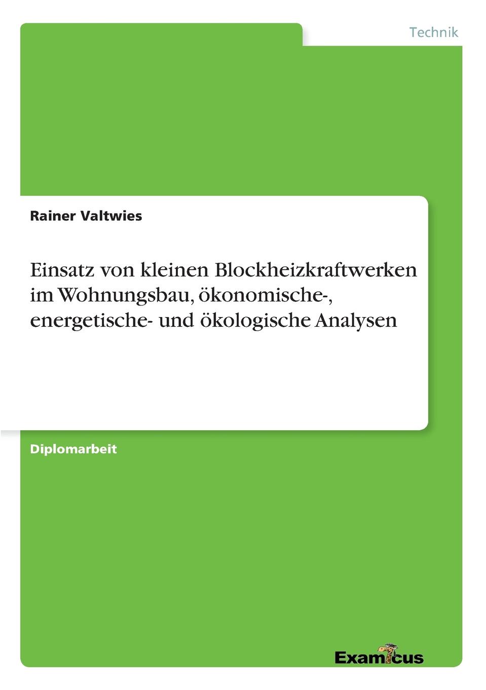 фото Einsatz von kleinen Blockheizkraftwerken im Wohnungsbau, okonomische-, energetische- und okologische Analysen