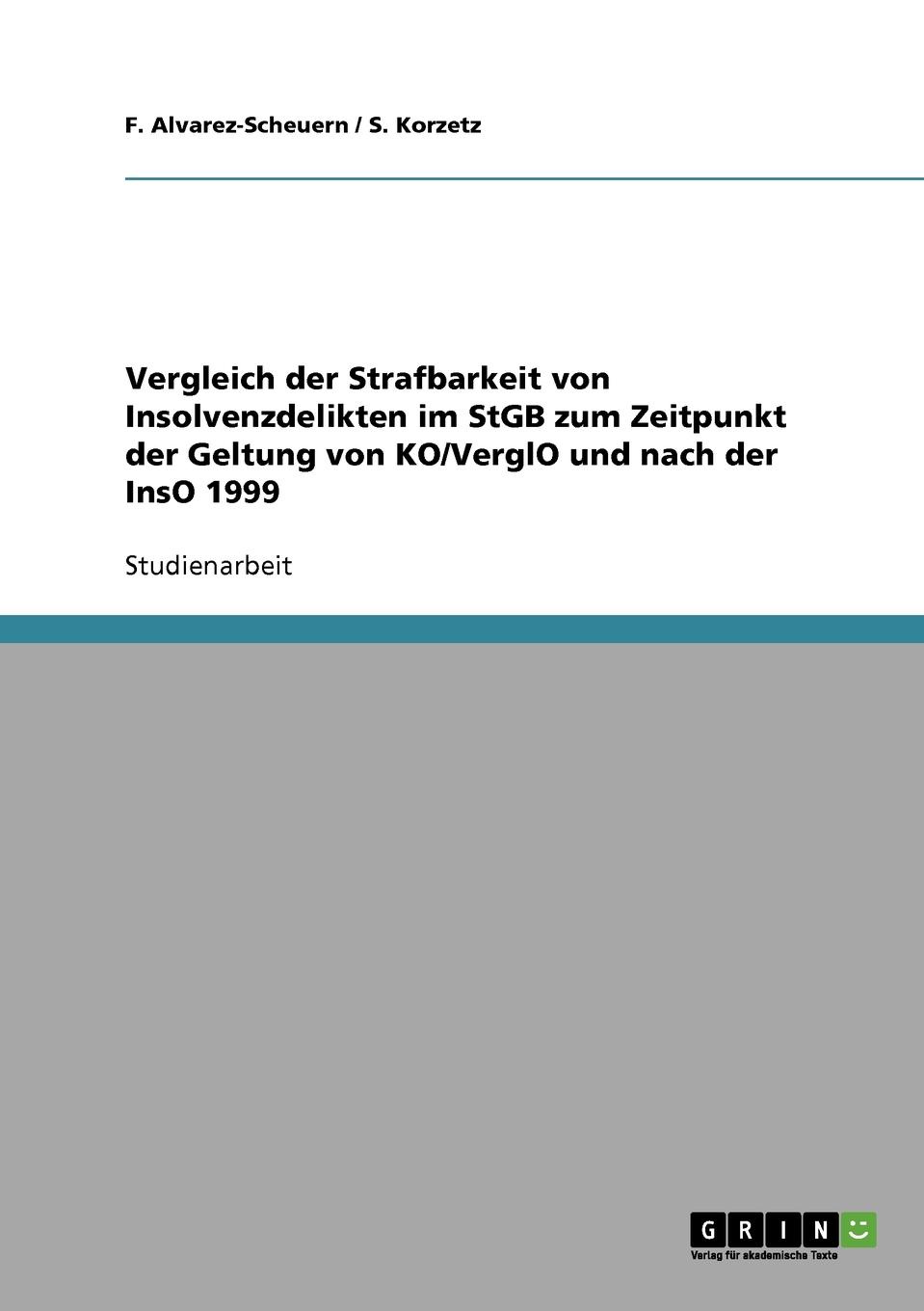 Vergleich der Strafbarkeit von Insolvenzdelikten im StGB zum Zeitpunkt der Geltung von KO/VerglO und nach der InsO 1999