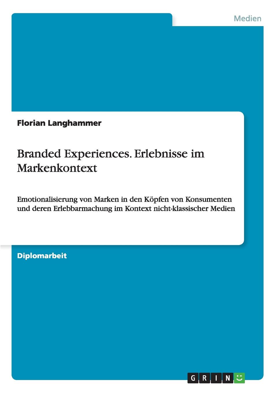 Branded Experiences. Erlebnisse im Markenkontext