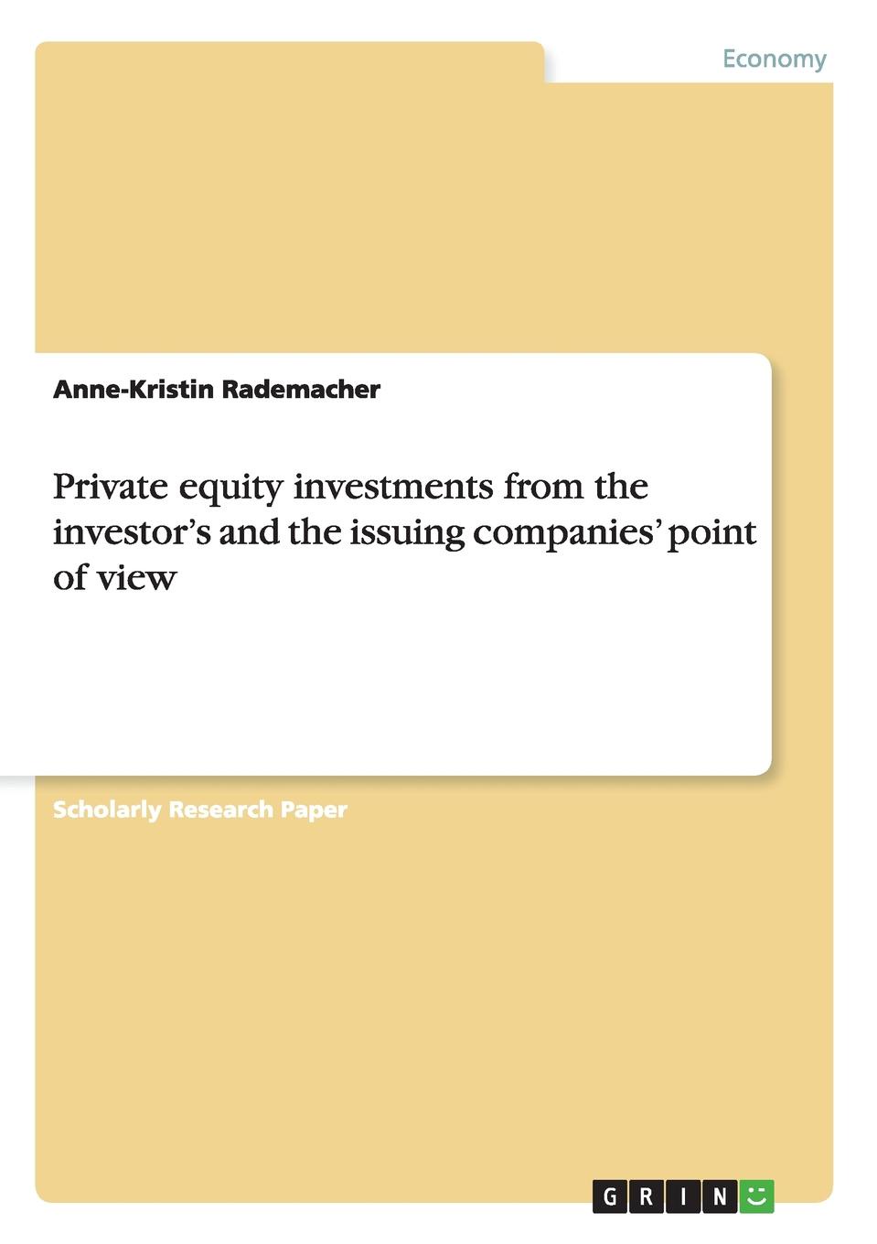 Private equity investments from the investor.s and the issuing companies. point of view