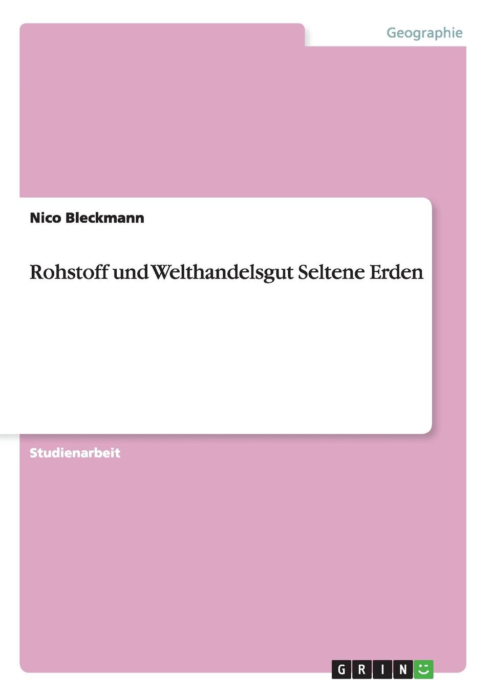 Rohstoff und Welthandelsgut Seltene Erden