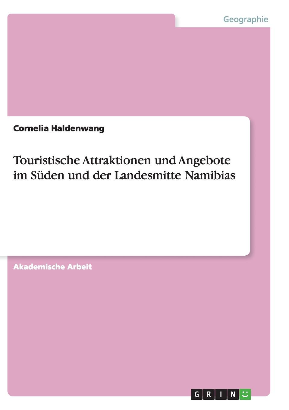 Touristische Attraktionen und Angebote im Suden und der Landesmitte Namibias