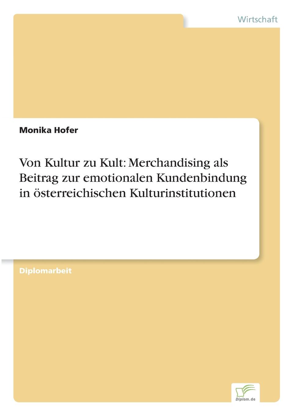 фото Von Kultur zu Kult. Merchandising als Beitrag zur emotionalen Kundenbindung in osterreichischen Kulturinstitutionen