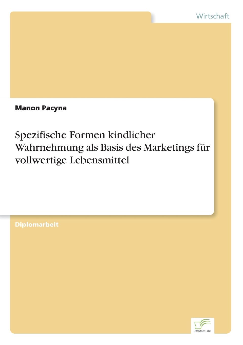 фото Spezifische Formen kindlicher Wahrnehmung als Basis des Marketings fur vollwertige Lebensmittel