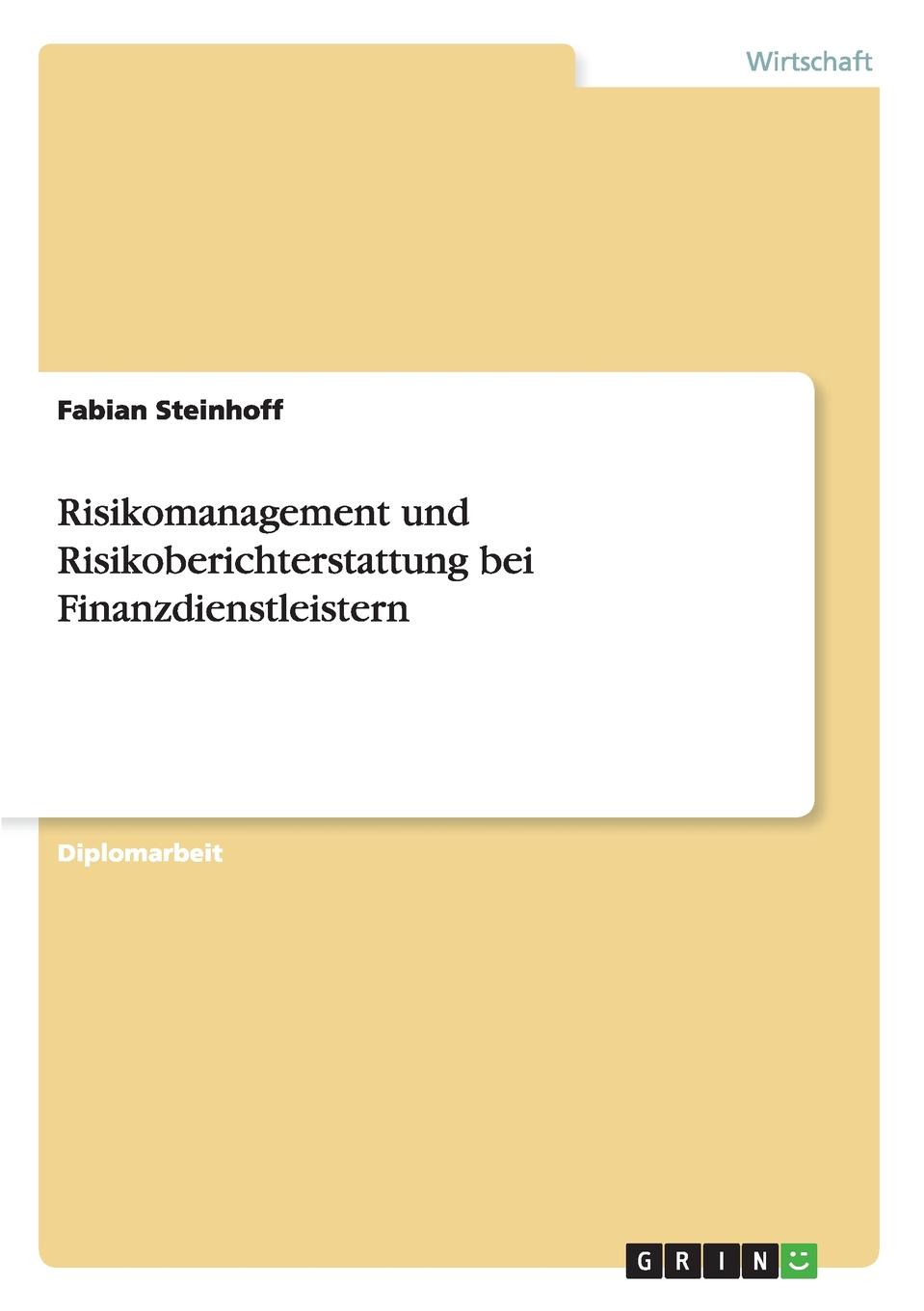 Risikomanagement und Risikoberichterstattung bei Finanzdienstleistern