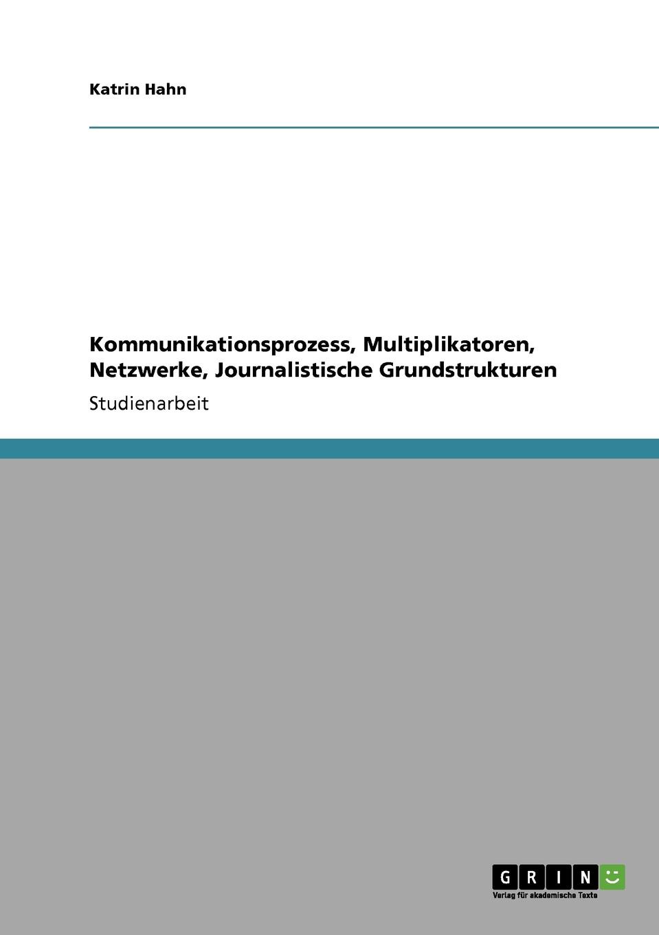 фото Kommunikationsprozess, Multiplikatoren, Netzwerke, Journalistische Grundstrukturen