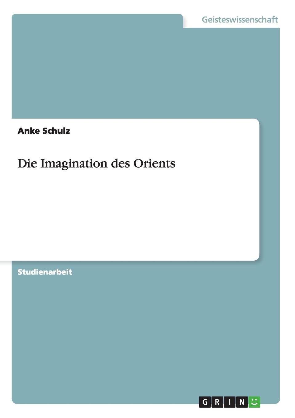 Die Imagination des Orients