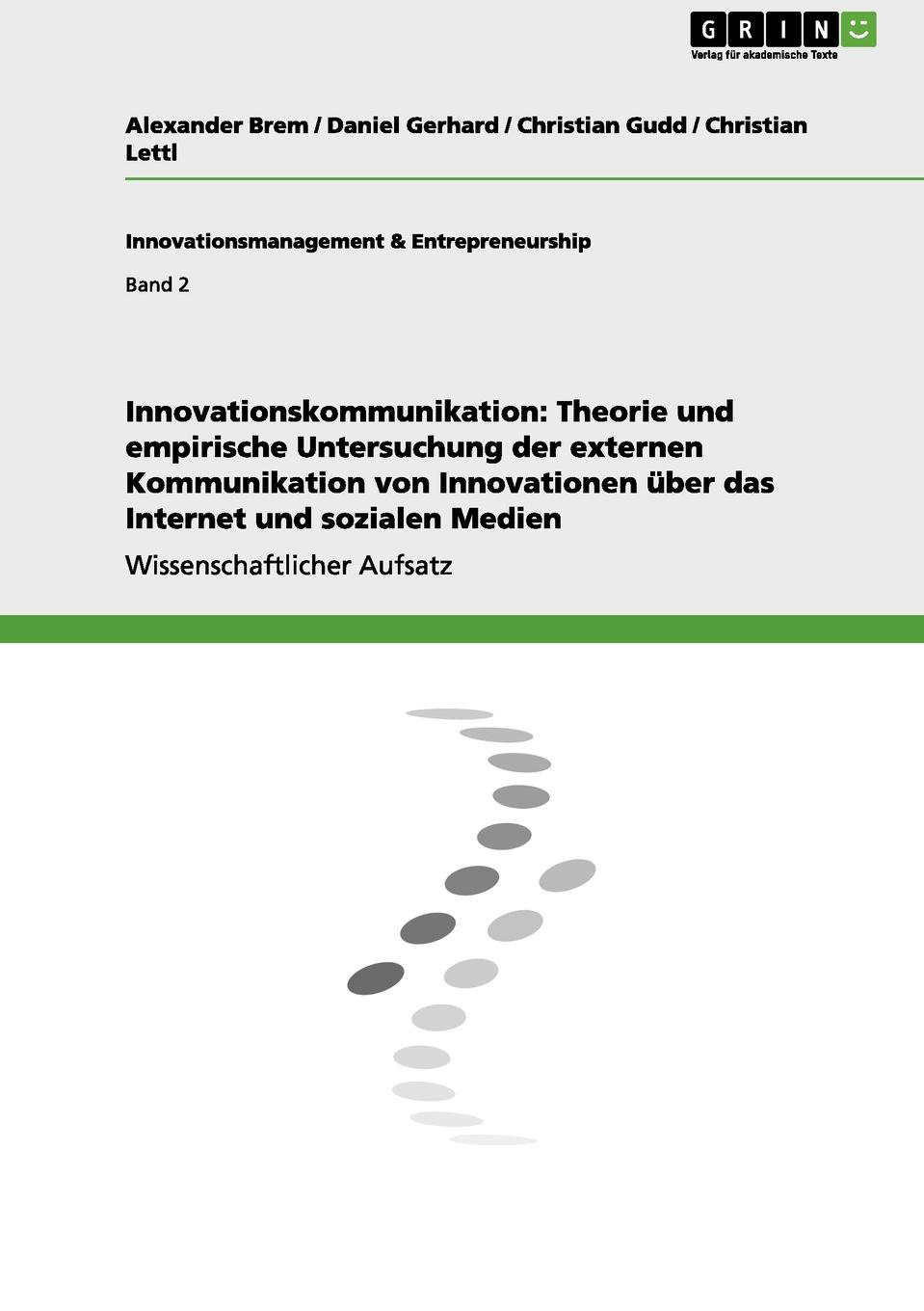 фото Innovationskommunikation. Theorie und empirische Untersuchung der externen Kommunikation von Innovationen uber das Internet und sozialen Medien